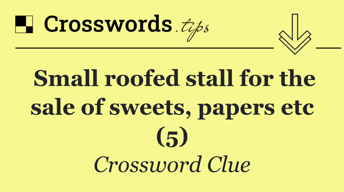 Small roofed stall for the sale of sweets, papers etc (5)