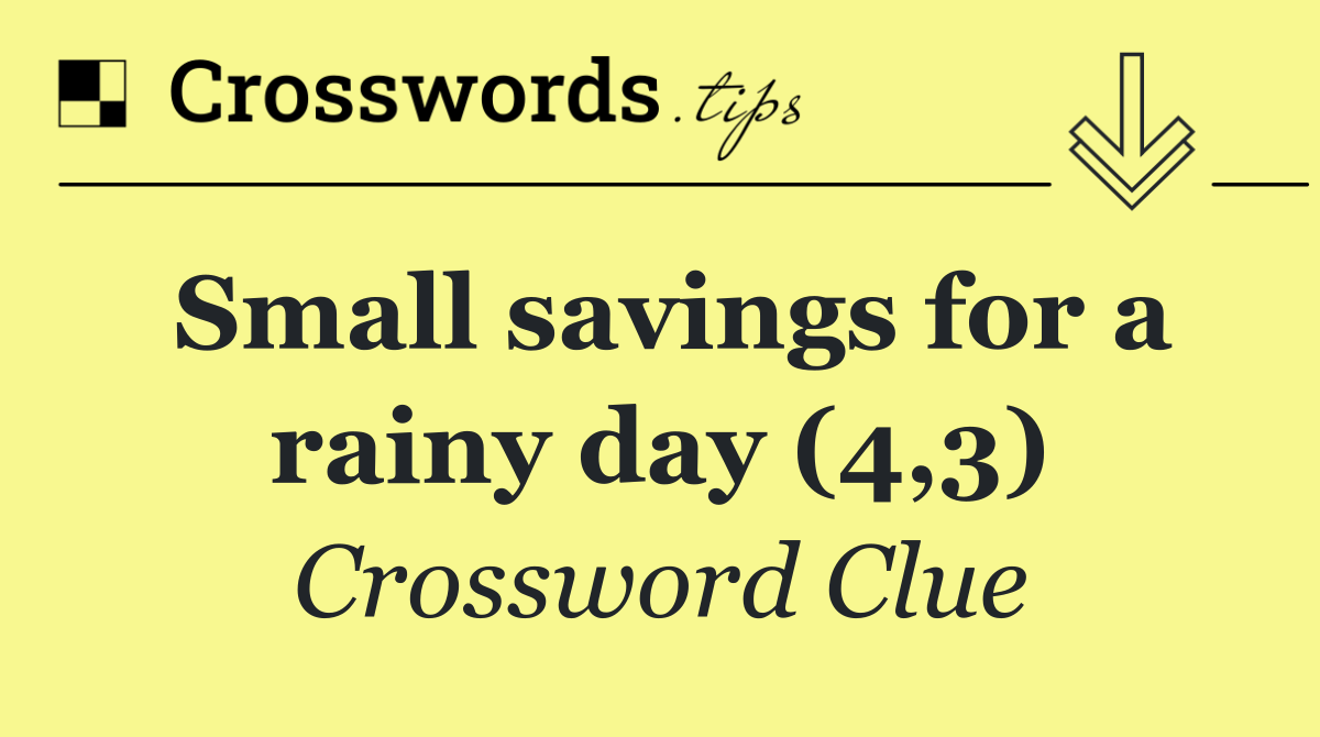 Small savings for a rainy day (4,3)