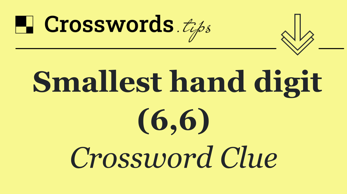 Smallest hand digit (6,6)