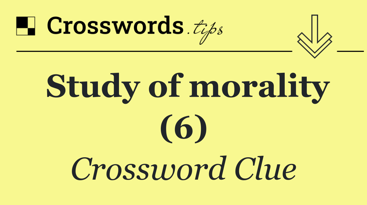 Study of morality (6)