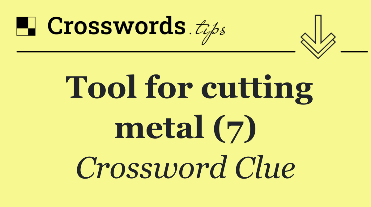 Tool for cutting metal (7)