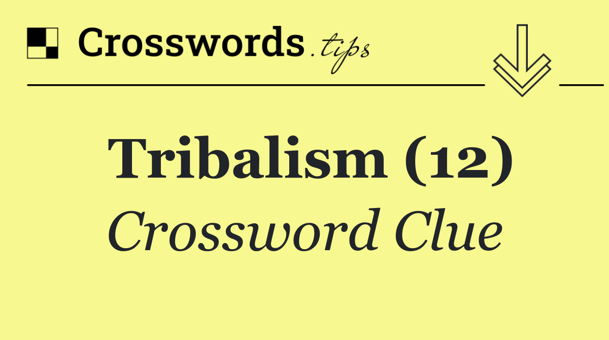 Tribalism (12)