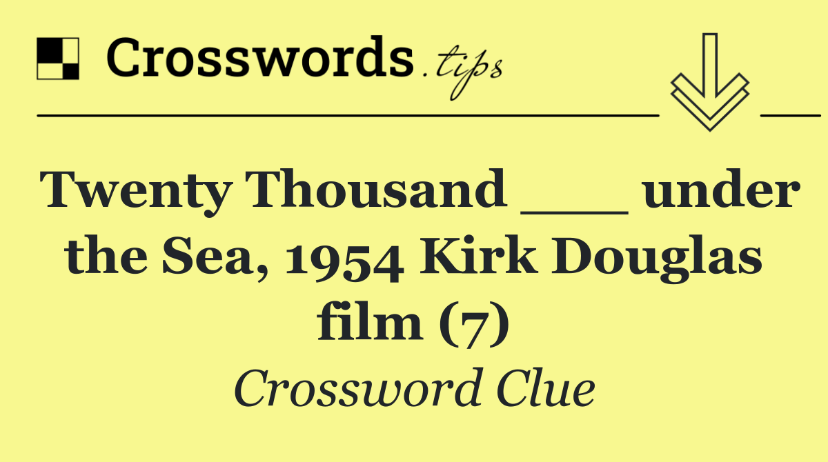 Twenty Thousand ___ under the Sea, 1954 Kirk Douglas film (7)