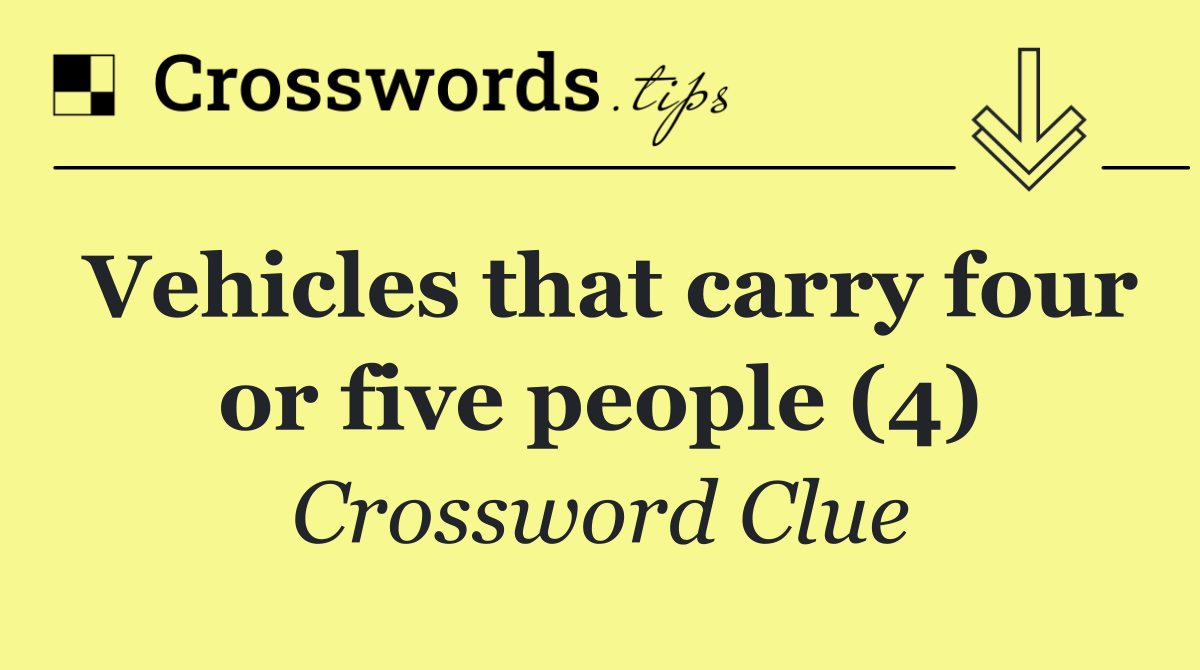 Vehicles that carry four or five people (4)