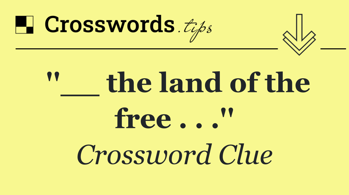 ''__ the land of the free . . .''