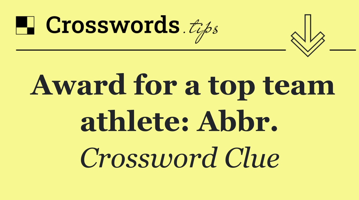 Award for a top team athlete: Abbr.