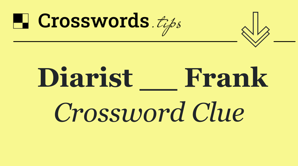 Diarist __ Frank