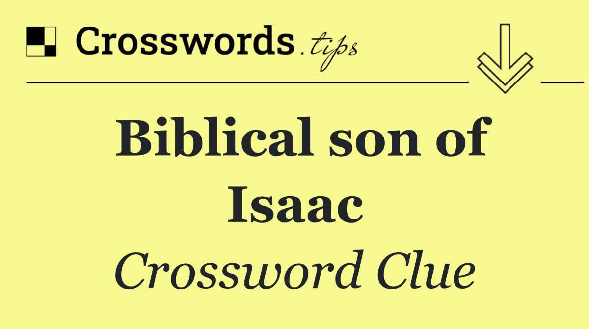 Biblical son of Isaac