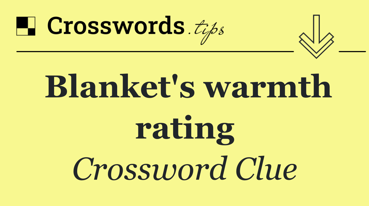 Blanket's warmth rating