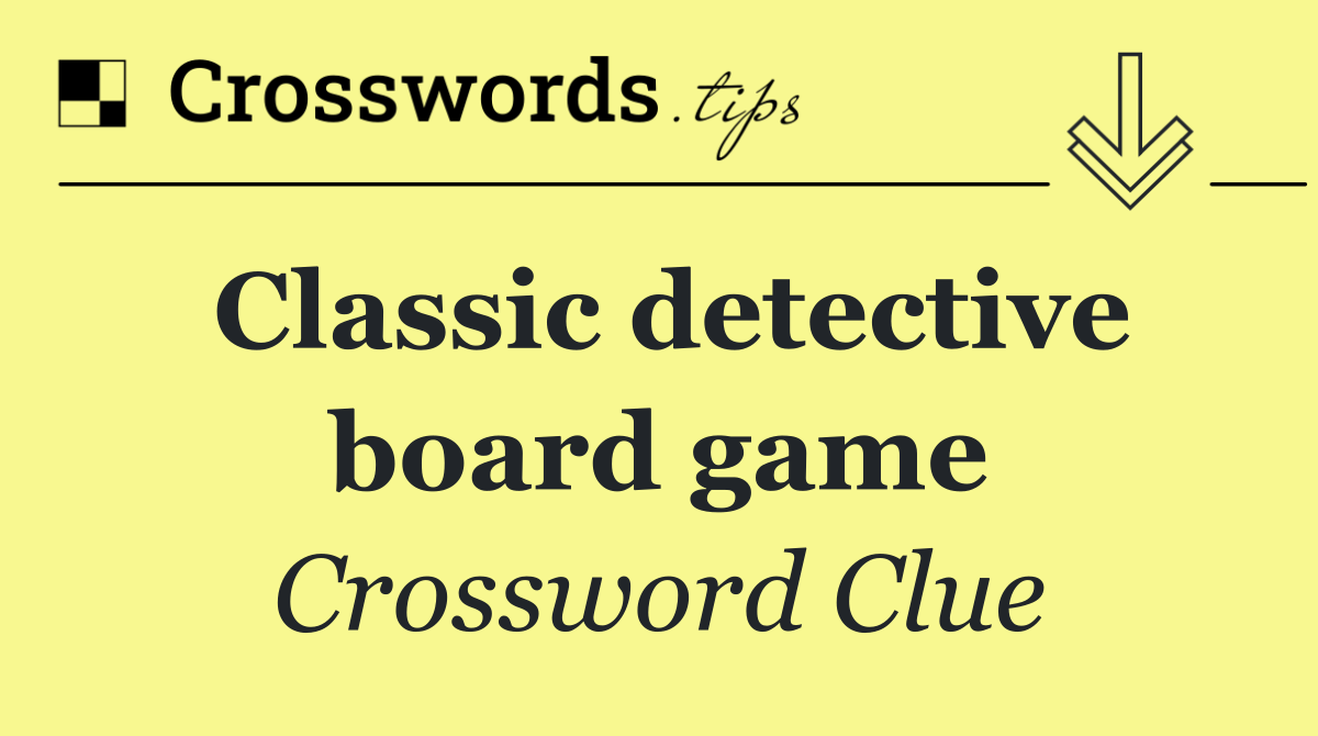 Classic detective board game