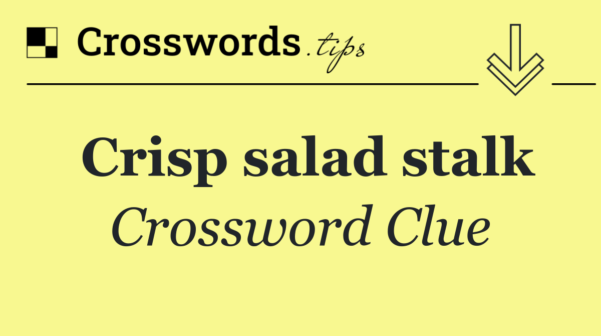 Crisp salad stalk