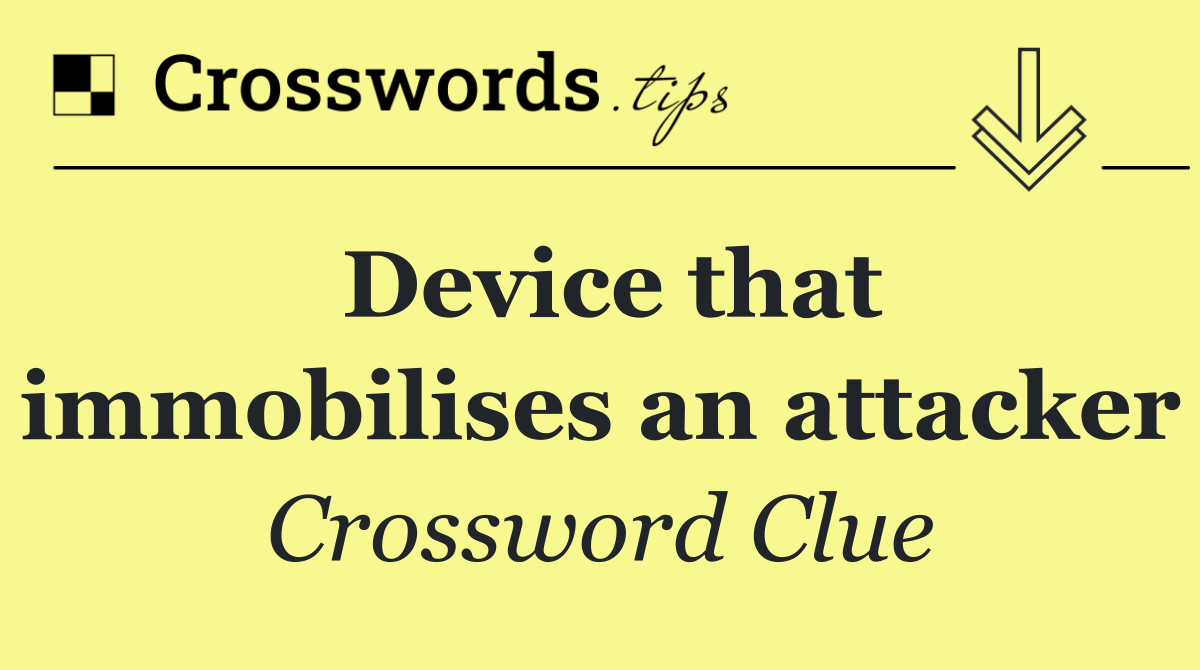 Device that immobilises an attacker