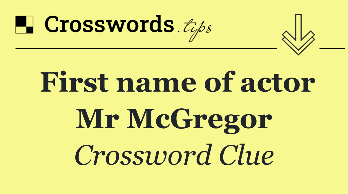 First name of actor Mr McGregor