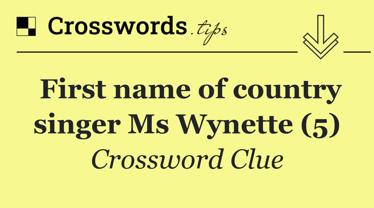 First name of country singer Ms Wynette (5)