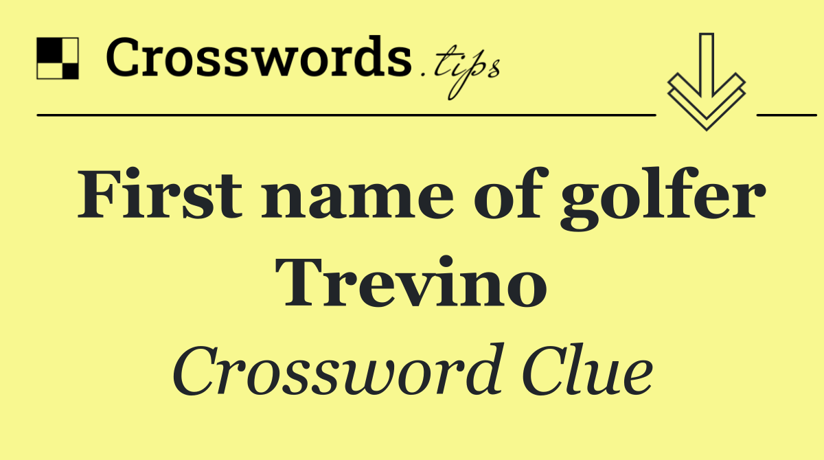 First name of golfer Trevino