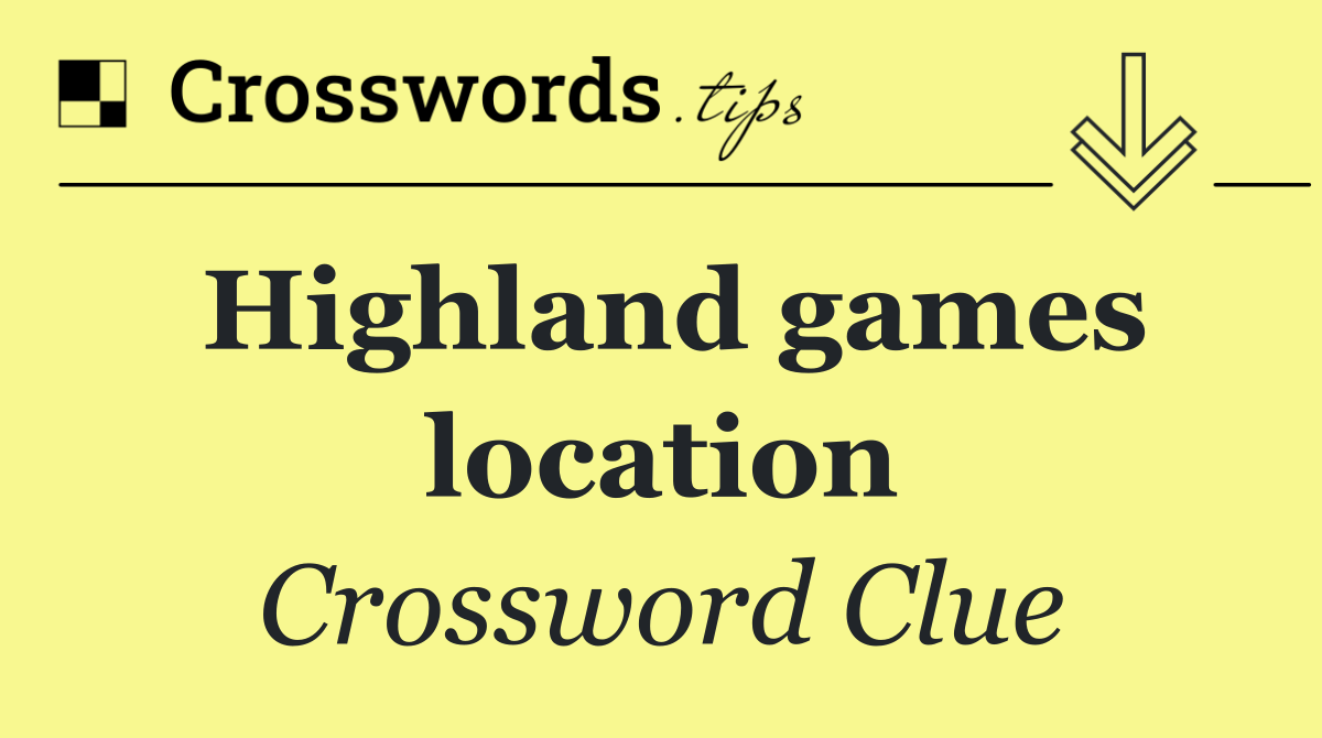 Highland games location