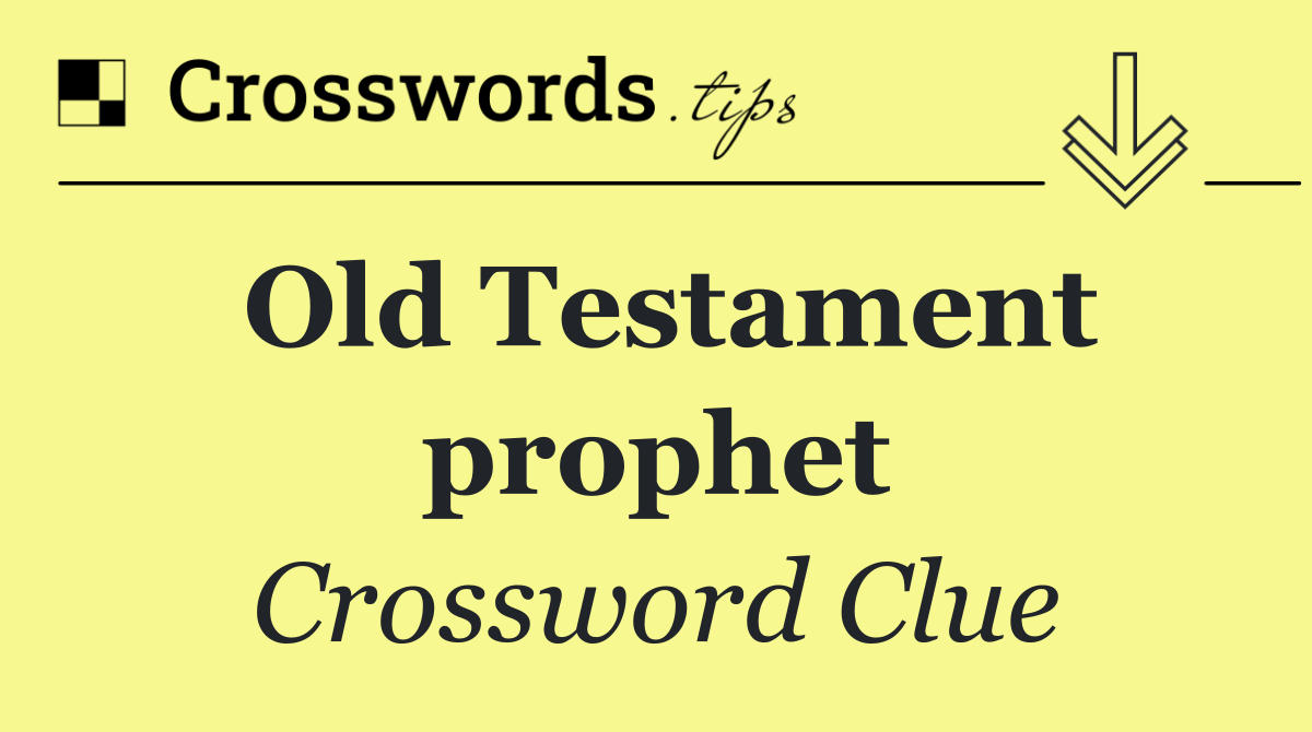 Old Testament prophet