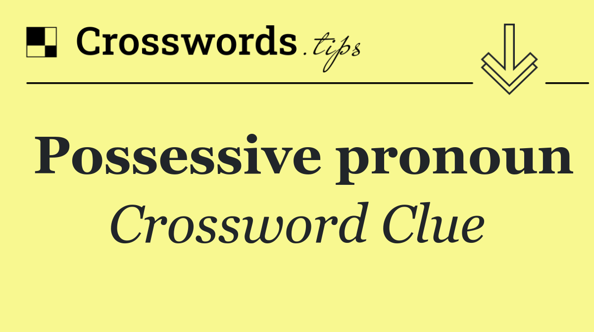 Possessive pronoun