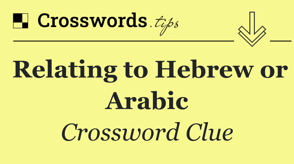 Relating to Hebrew or Arabic