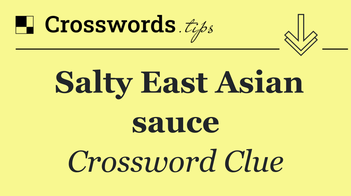 Salty East Asian sauce