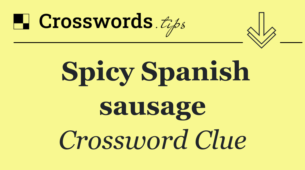 Spicy Spanish sausage