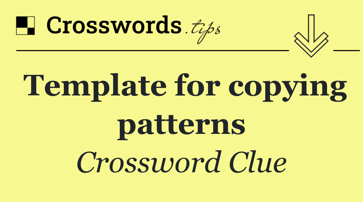 Template for copying patterns