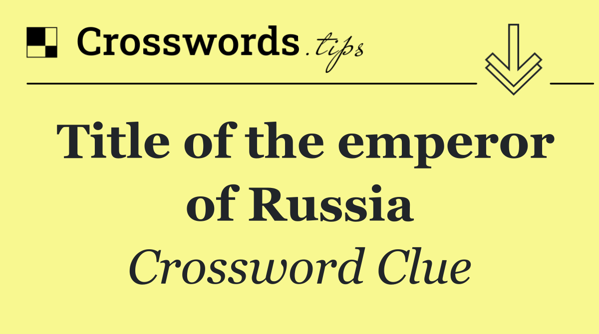 Title of the emperor of Russia