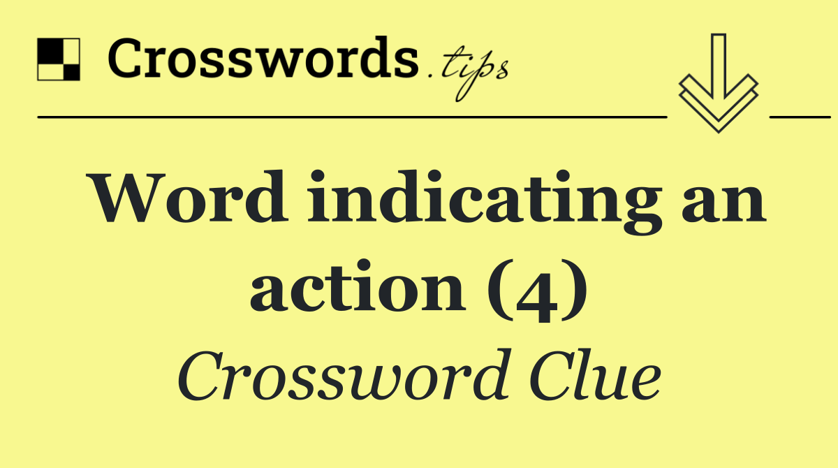 Word indicating an action (4)