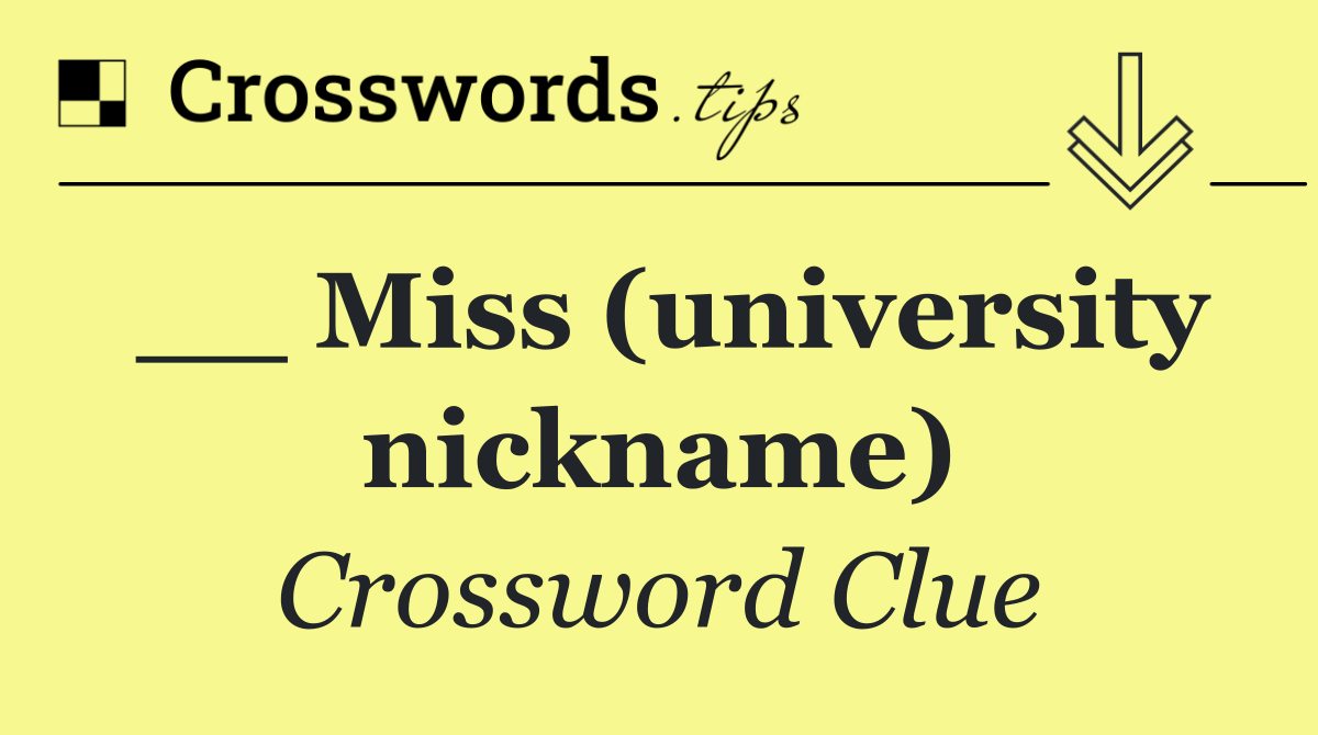 __ Miss (university nickname)