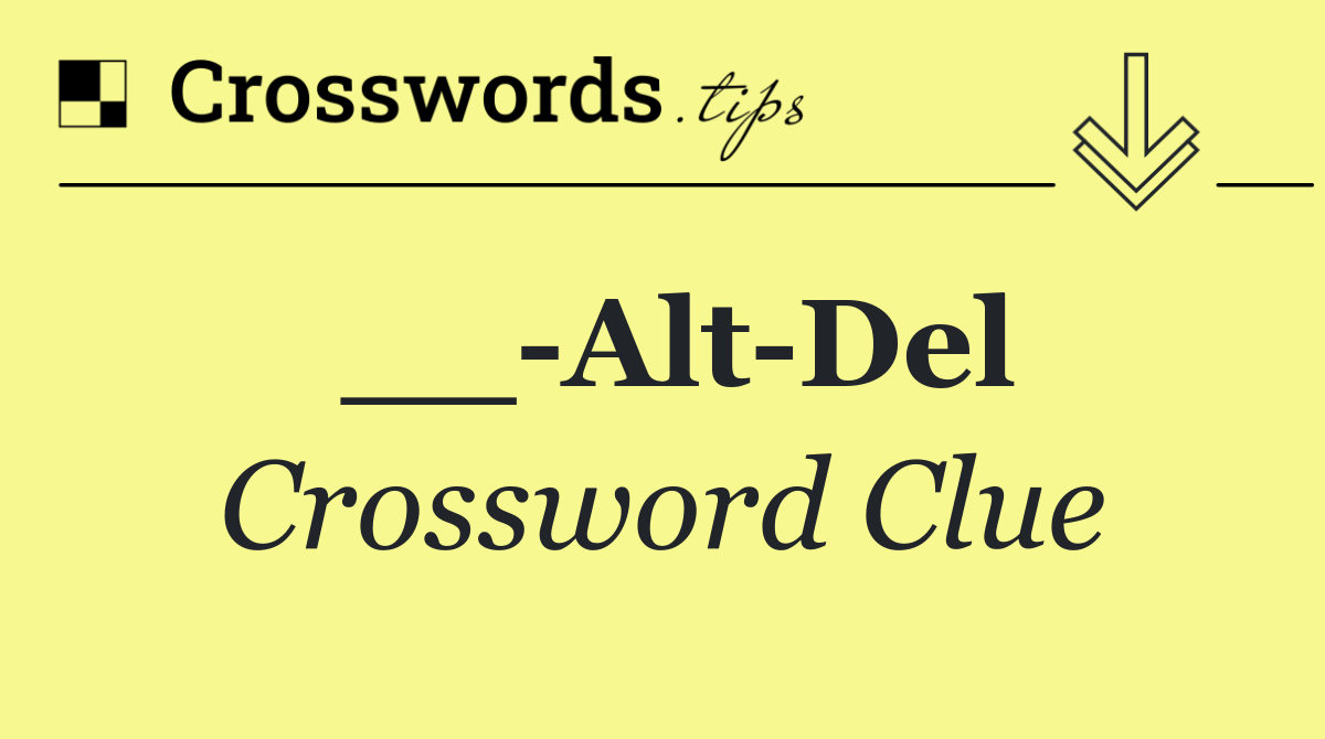 __ Alt Del