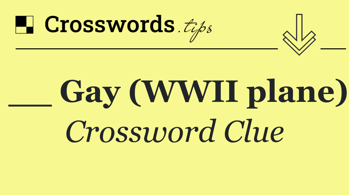 __ Gay (WWII plane)