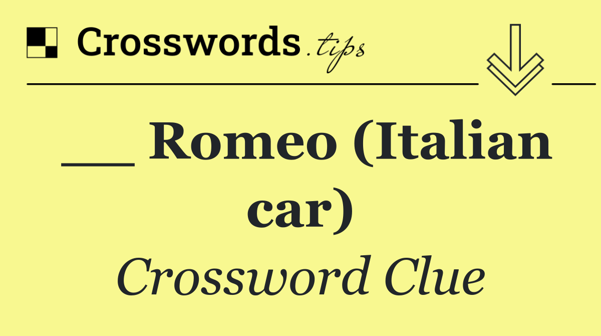 __ Romeo (Italian car)