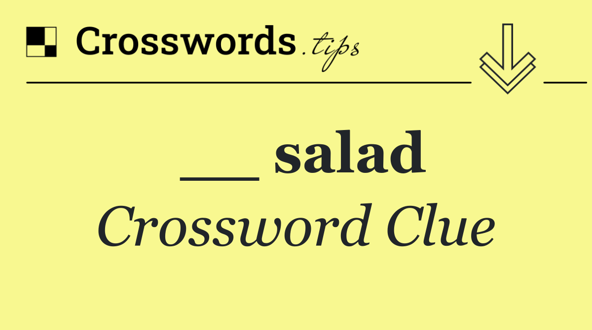 __ salad