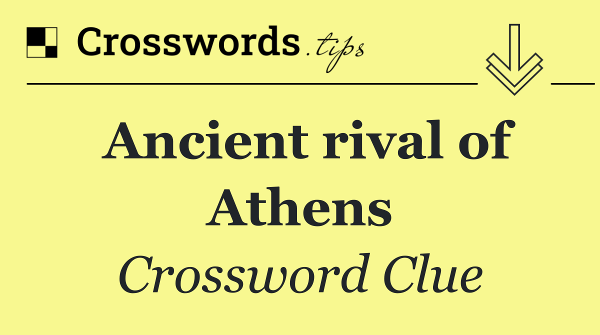 Ancient rival of Athens