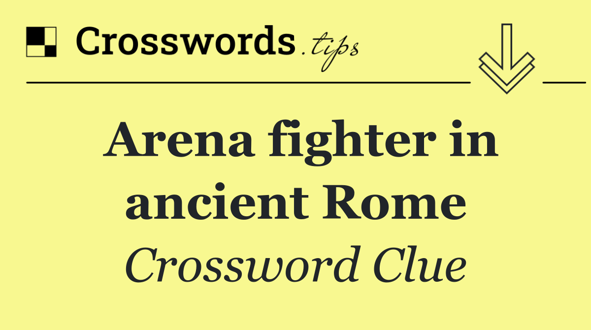 Arena fighter in ancient Rome