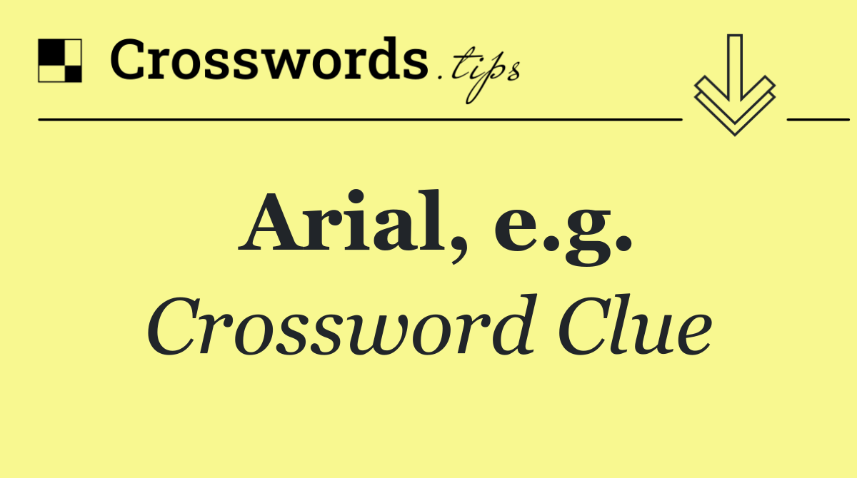 Arial, e.g.