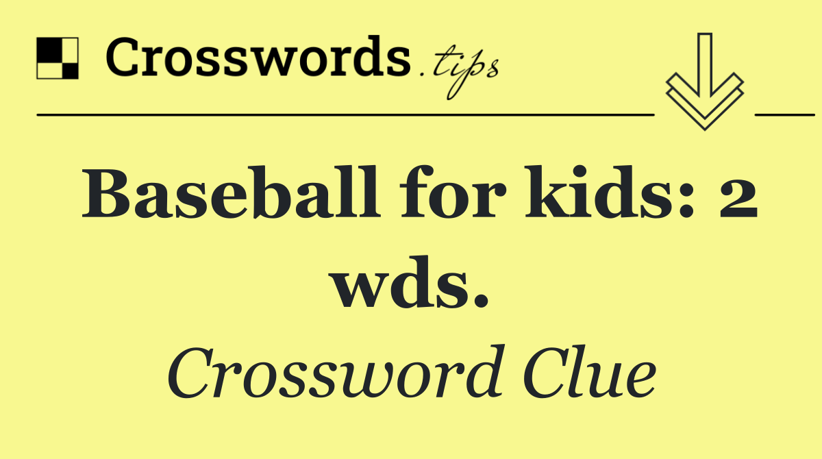 Baseball for kids: 2 wds.