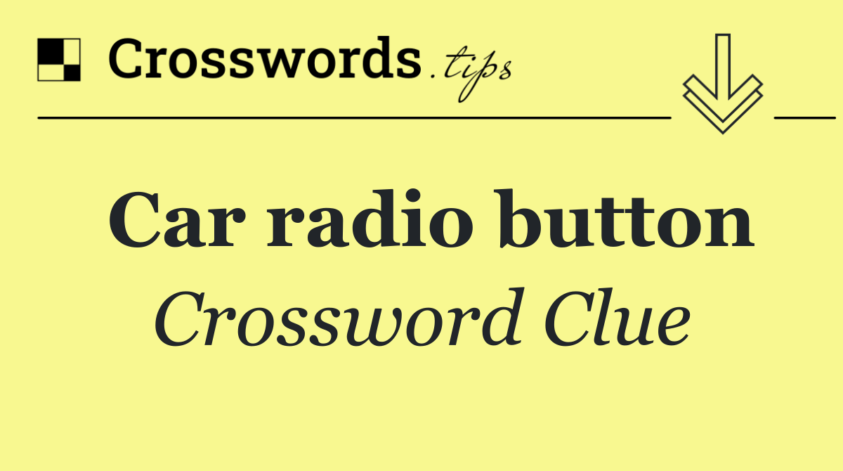 Car radio button