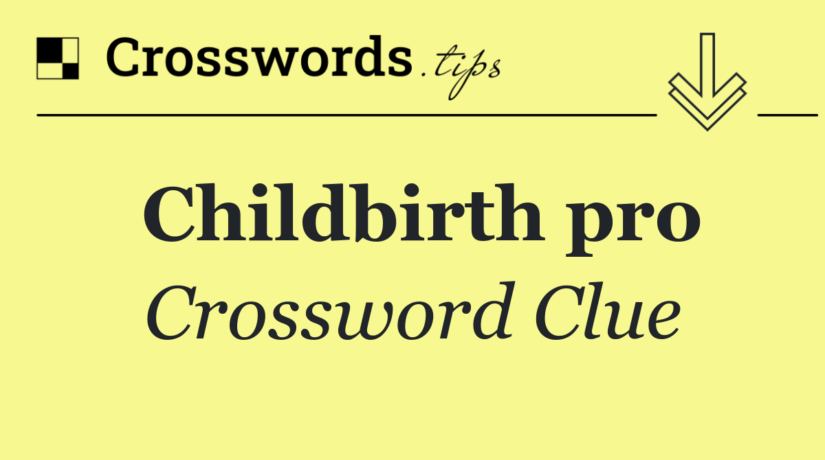 Childbirth pro