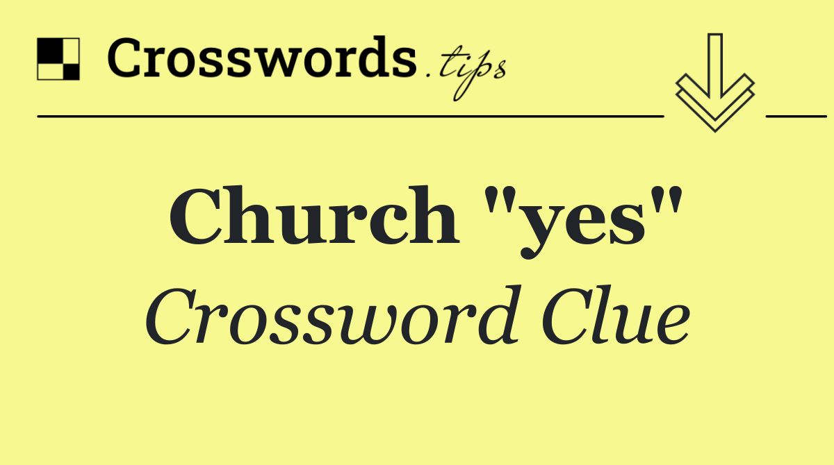 Church "yes!"