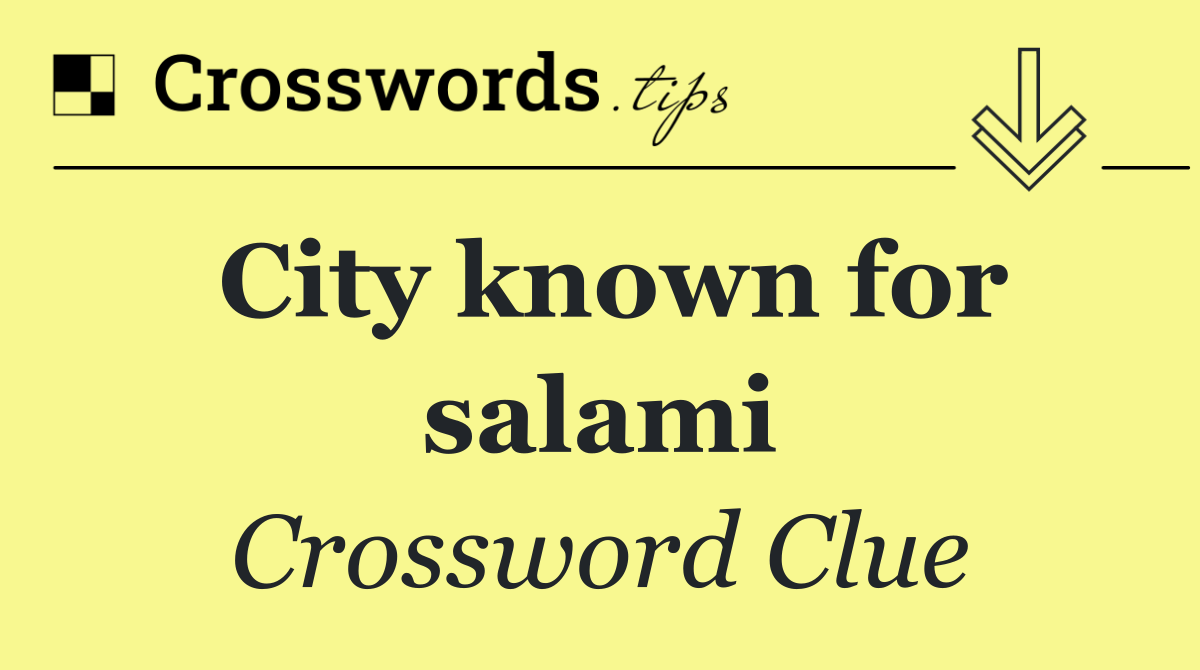 City known for salami