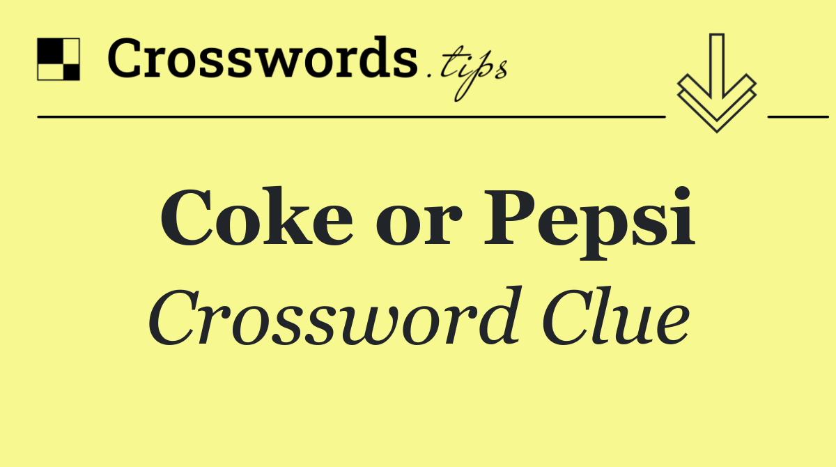 Coke or Pepsi