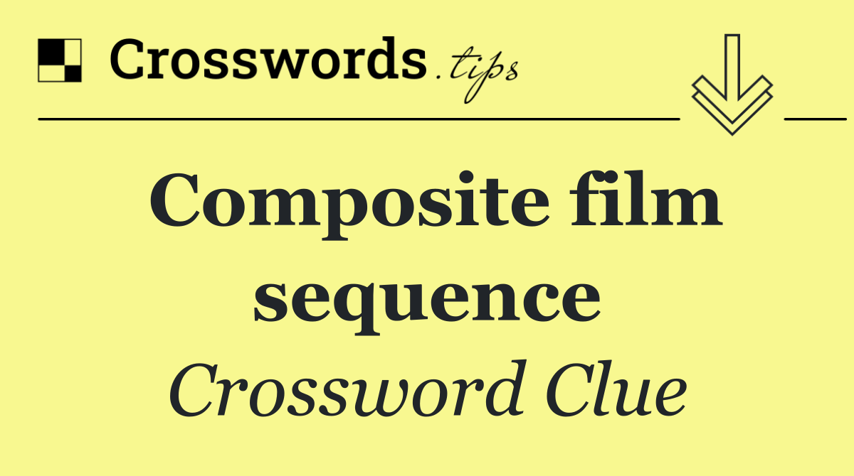 Composite film sequence