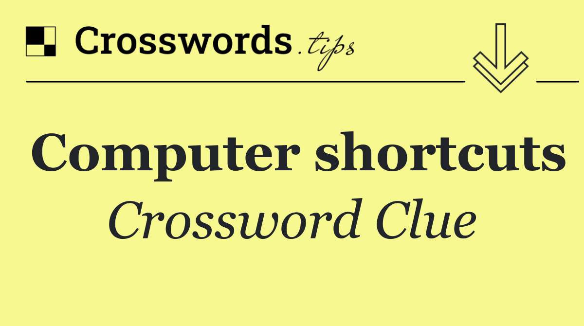 Computer shortcuts