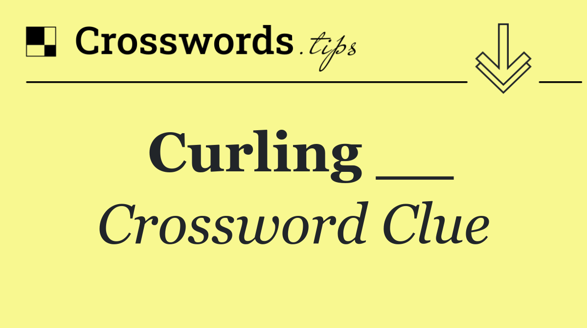 Curling __