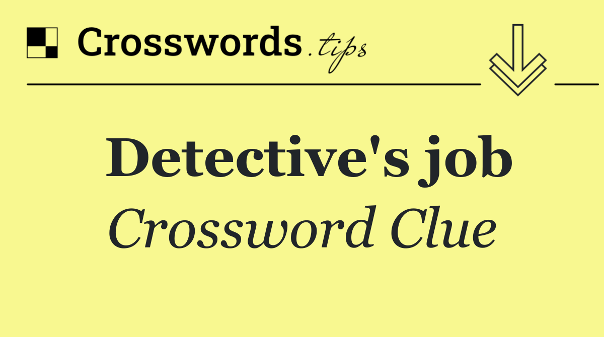 Detective's job