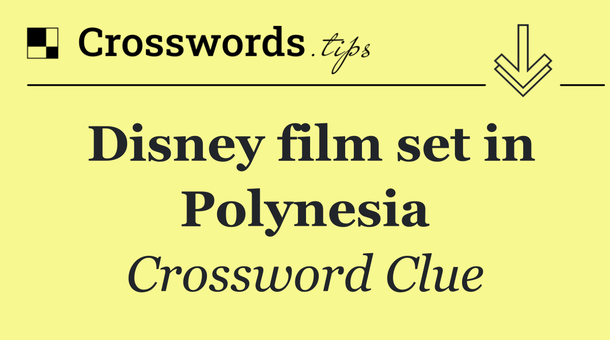 Disney film set in Polynesia