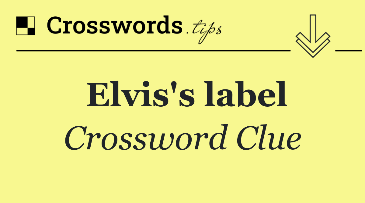 Elvis's label