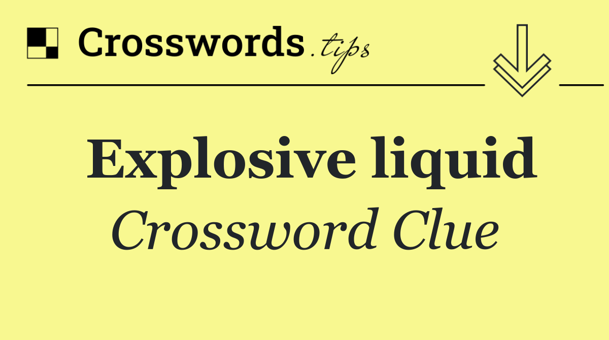 Explosive liquid