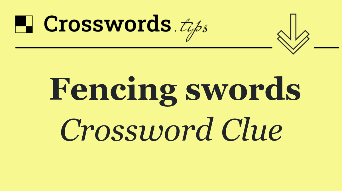 Fencing swords
